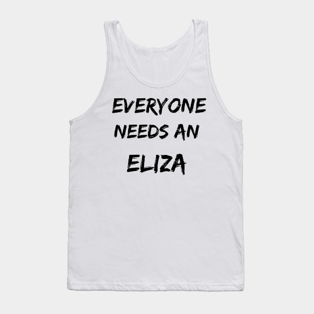 Eliza Name Design Everyone Needs An Eliza Tank Top by Alihassan-Art